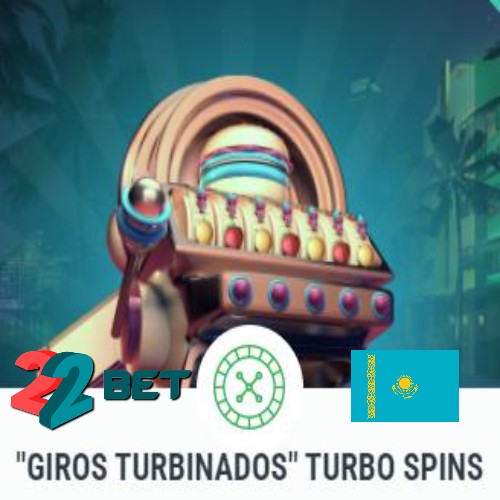 22bet казино веб-сайтындағы "GIROS TURBINADOS" TURBO SPINS бонусы